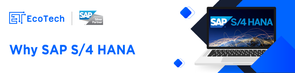 Why choose SAP S/4HANA for digital transformation